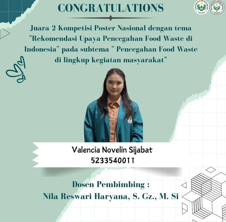 Juara 2 Kompetisi Poster Nasional dengan tema "Rekomendasi Upaya Pencegahan Food Waste di Indonesia" pada subtema " Pencegahan Food Waste di lingkup kegiatan masyarakat"